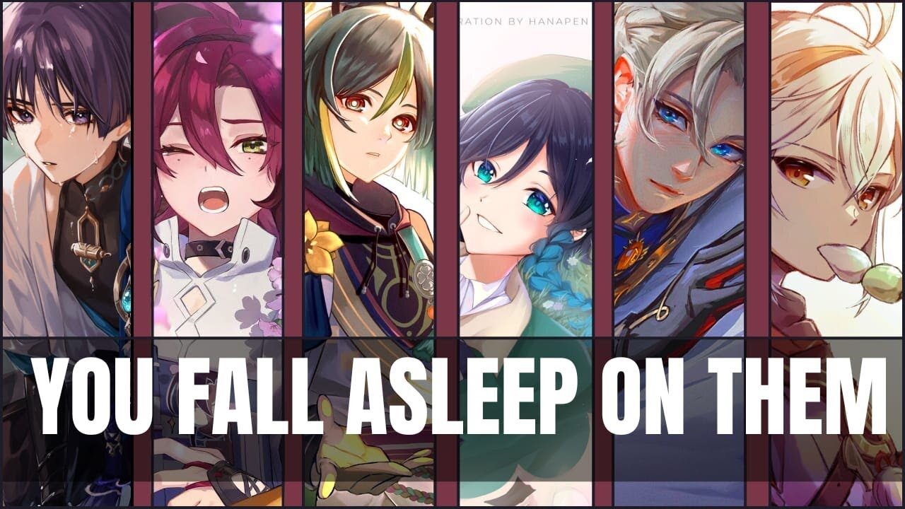 You fall asleep on them - genshin impact x listener asmr
