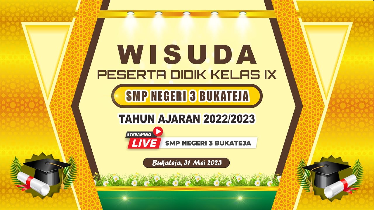 [LIVE] WISUDA PESERTA DIDIK KELAS IX SMP NEGERI 3 BUKATEJA TAHUN PELAJARAN 2022/2023