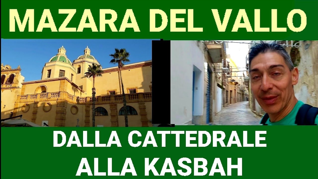 🇮🇹 MAZARA DEL VALLO: DALLA CATTEDRALE ALLA KASBAH. (Documento di viaggio) COL MIO AMICO GIULIANO