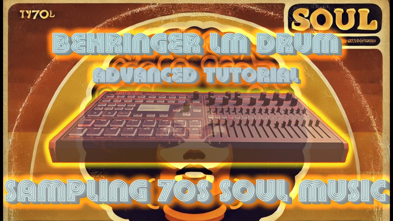 Behringer LM Drum Advanced Tutorial: Sampling a 70's Soul Track #behringer #lmdrum #tutorial #soul