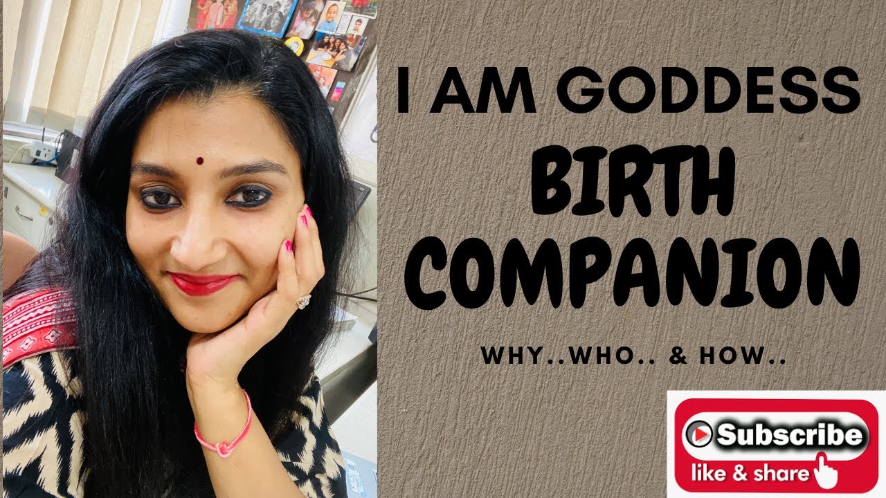 Who is the labour companion?  I AM GODDESS: BIRTH COMPANION
