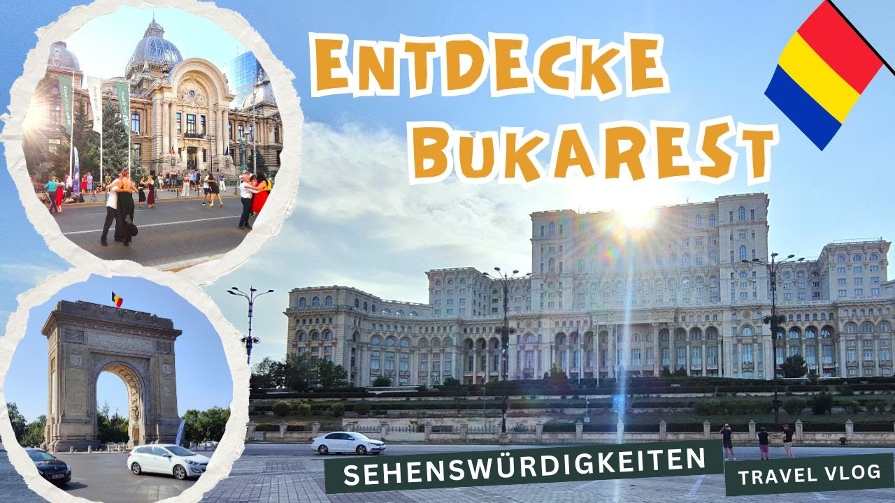 BUKAREST (Bucharest) - Best of Sehenswürdigkeiten Travel Guide Reiseführer Vlog