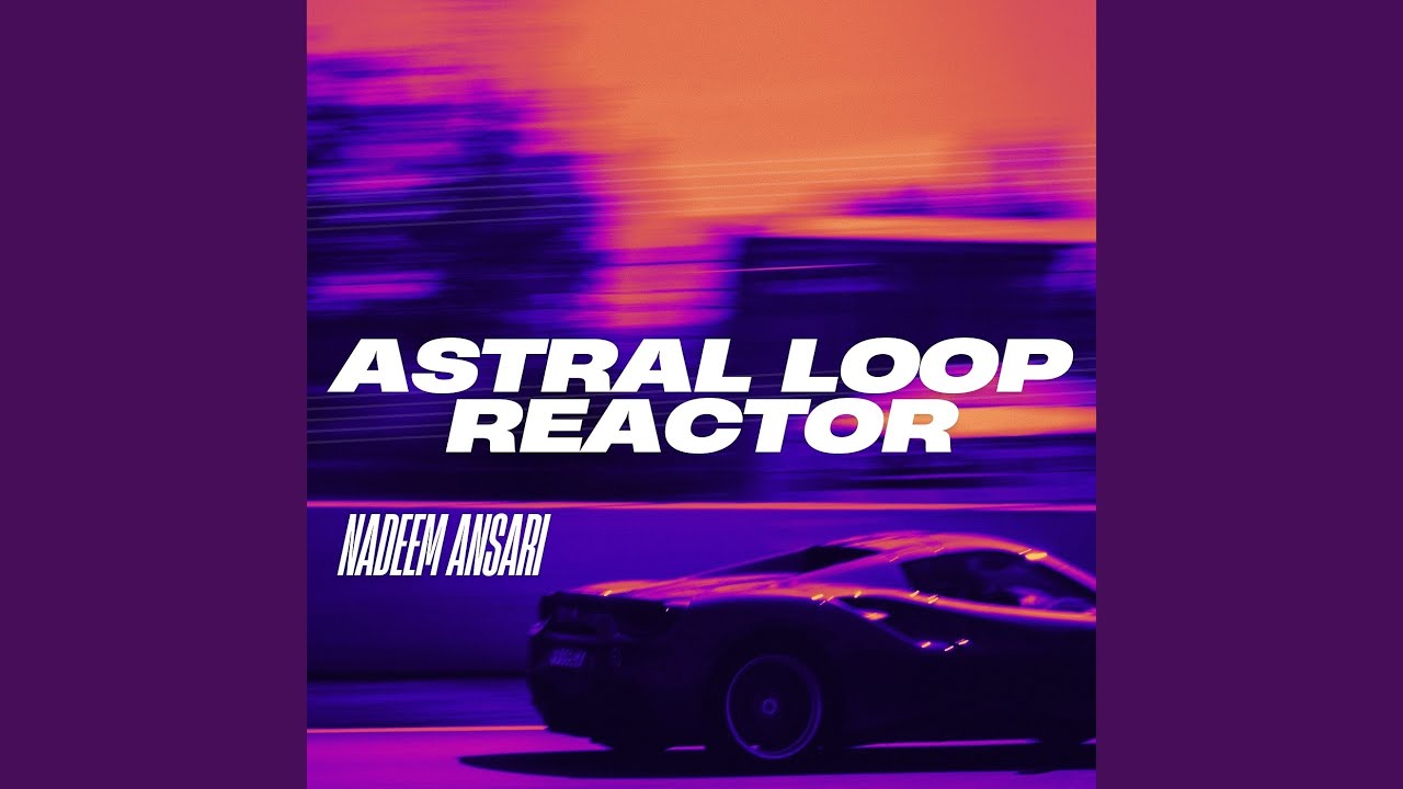 Astral Loop Reactor