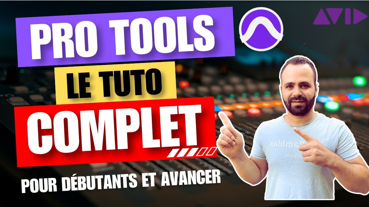 Pro Tools de A à Z : Tutoriel Complet pour Débutants