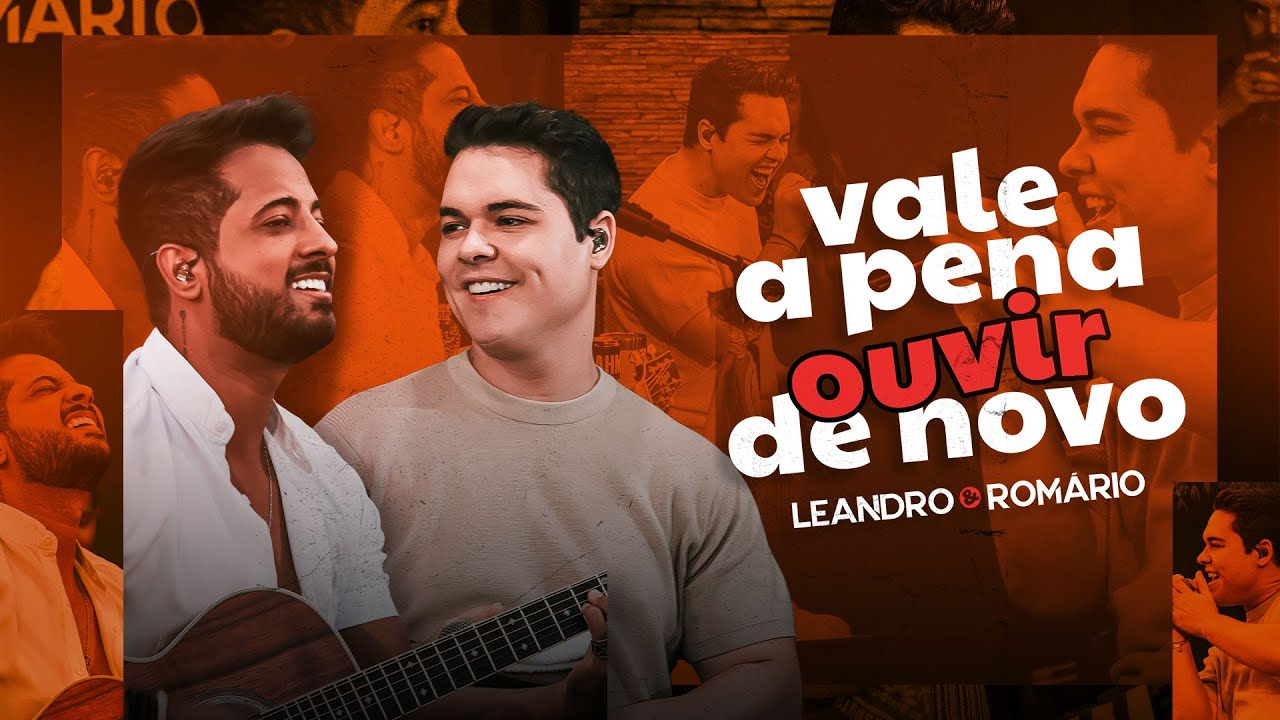 Leandro e Romário - VALE A PENA OUVIR DE NOVO