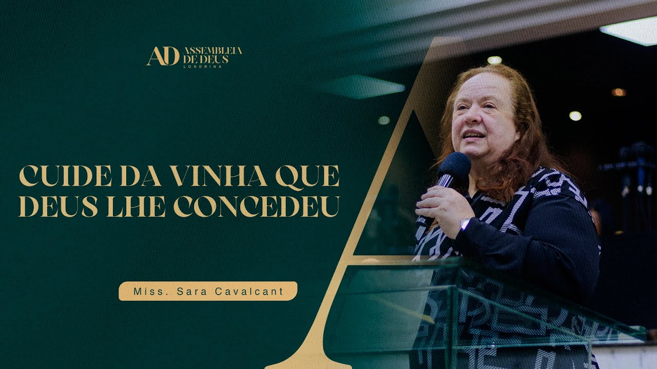CUIDE DA VINHA QUE DEUS LHE CONCEDEU | Sara Cavalcante | Quinta da Vitória | 21/08/25