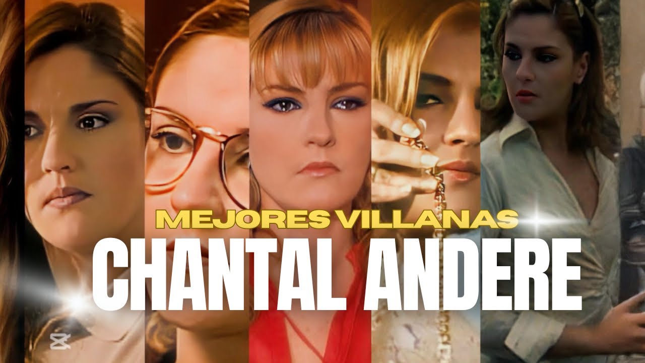 Mejores villanas de Chantal Andere