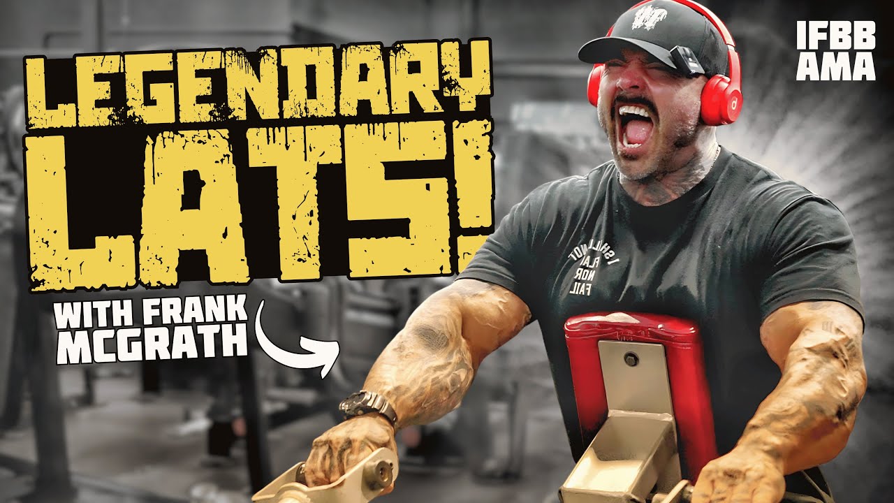 Building Legendary Lats Like Frank McGrath!