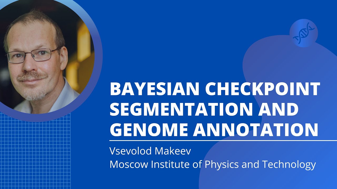 Bayesian checkpoint segmentation and genome annotation (Vsevolod Makeev)