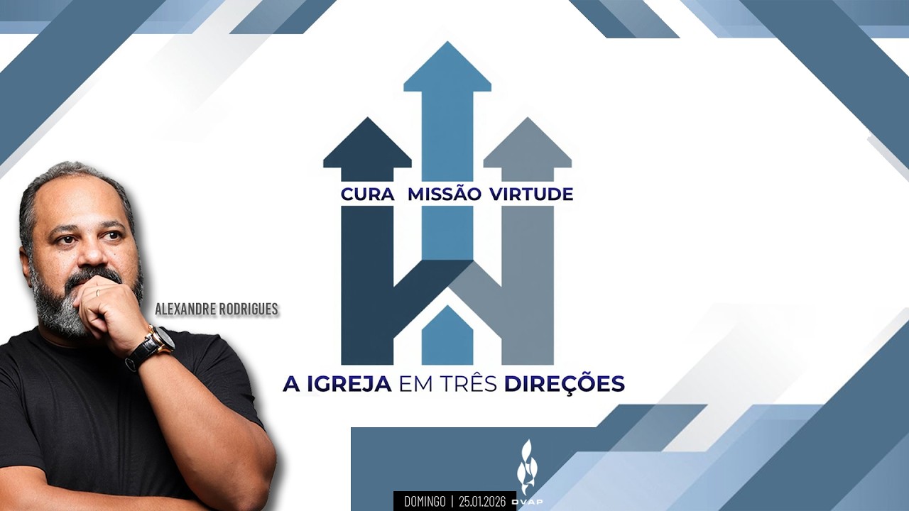 A igreje em três direções: cura, missão e virtude