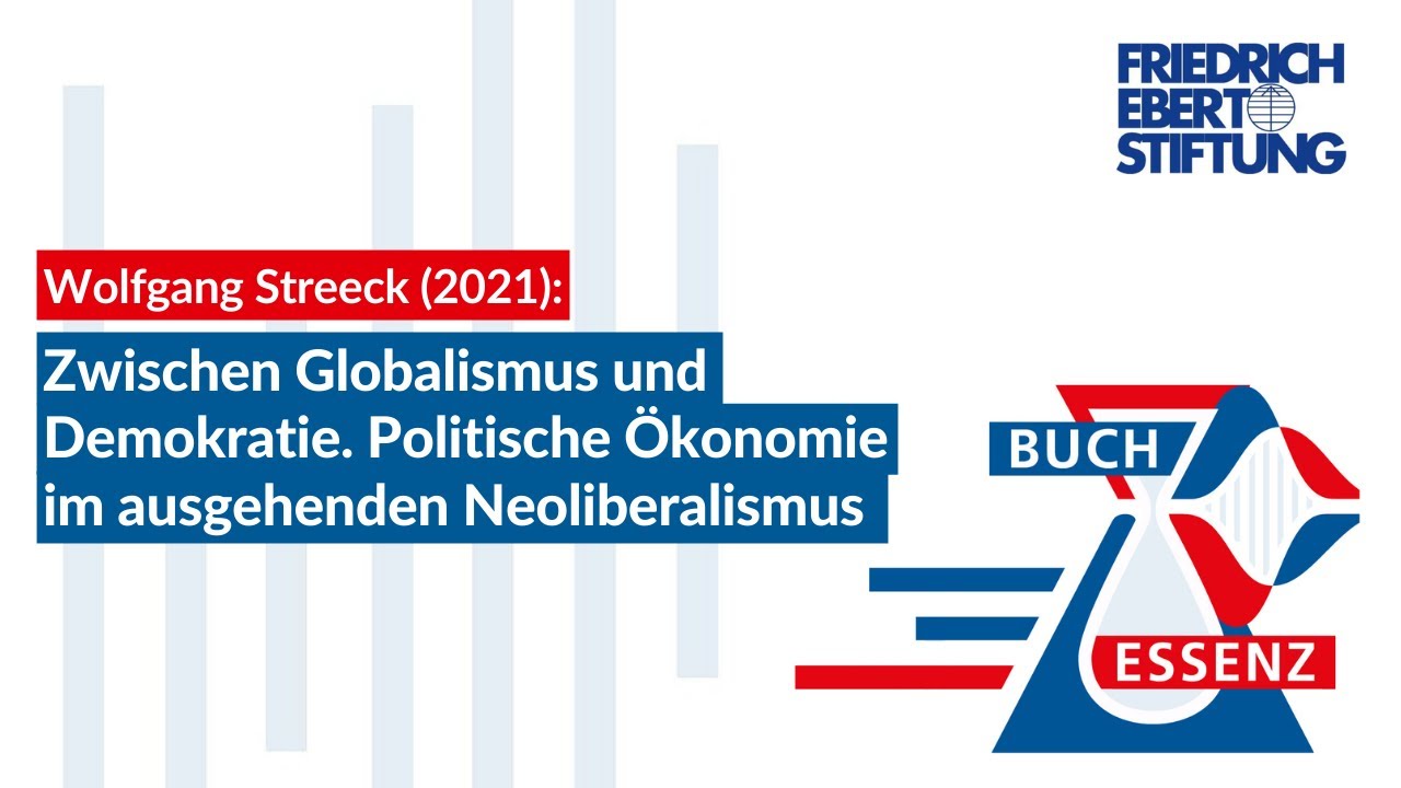 Zwischen Globalismus und Demokratie | Wolfgang Streeck | Buchessenz