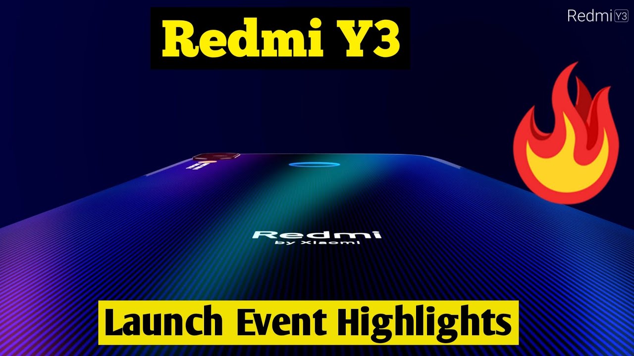 Redmi Y3 Launch Event Highlights In 10 Minutes | Redmi Y3 unboxing And Review