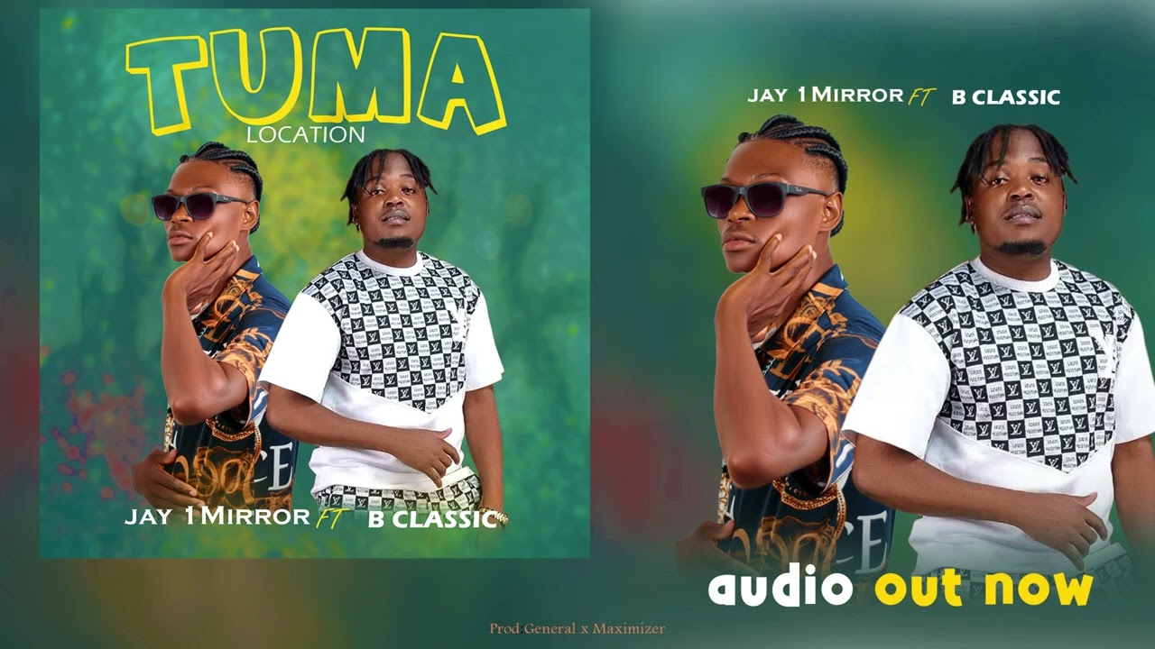 Tuma location_Jay 1mirror FT B classic (Official audio)