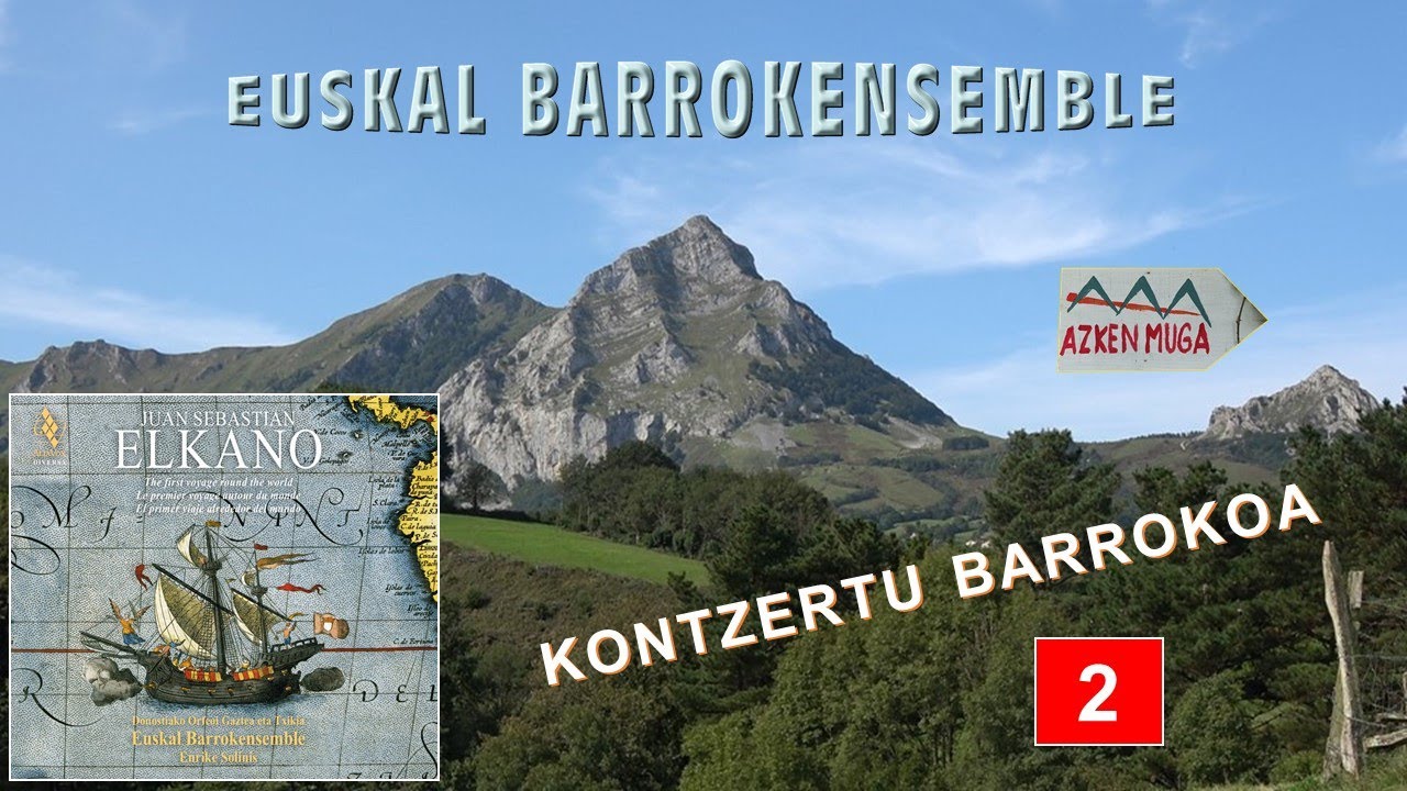 'Elkano'-Euskal barrokensemble-Enrike Solinís (2) (Zarate, 2020-09-12) (37'34'')