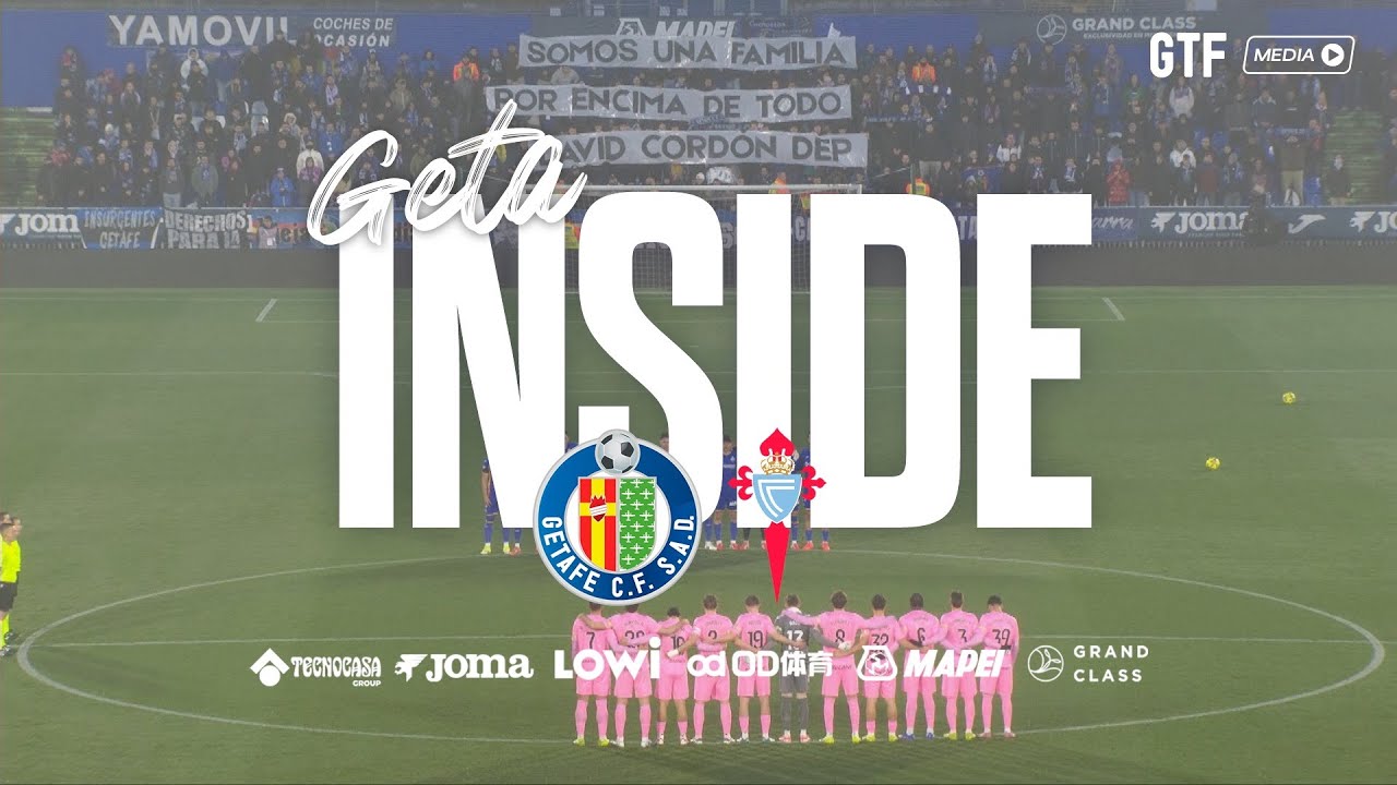 #GetaInside Getafe CF - RC Celta