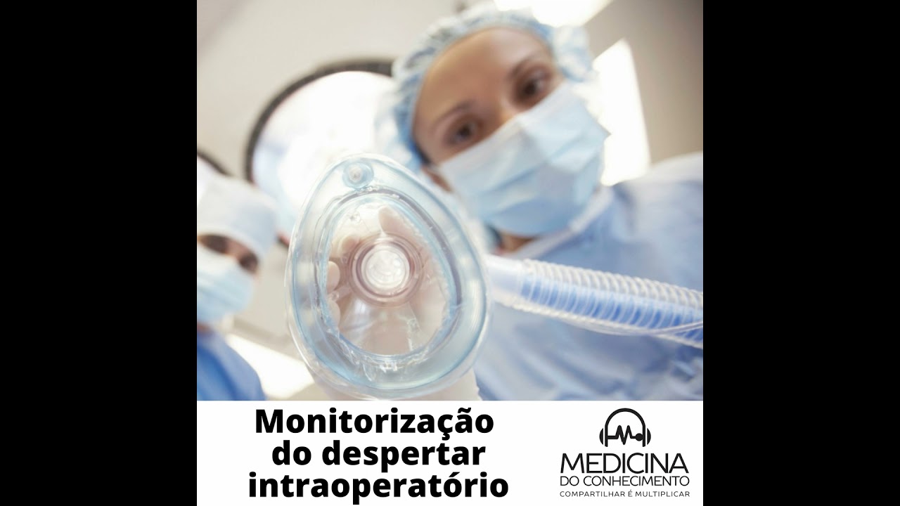 #101 Monitorização do despertar intraoperatório