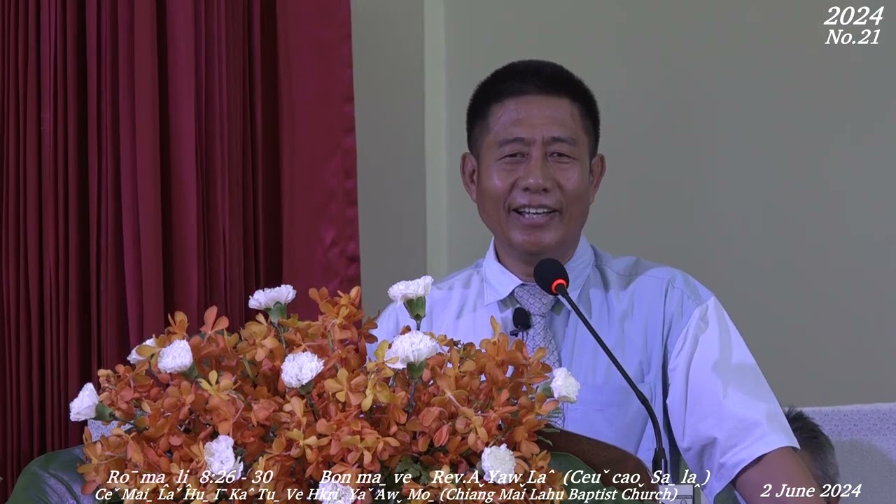 Ceˇ Maiˍ Laˇ Huˍ Iˉ Kaˆ Tuˍ Ve HKri‸ Yaˇ Awˬ Moˍ(ChiangMai Lahu Baptist Church 2 June 2024)EP.21