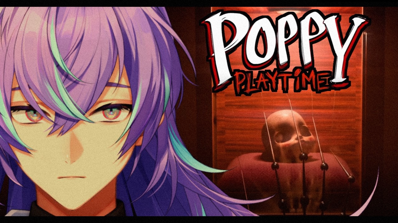 【Poppy Playtime - Chapter 5】黒幕に立ち向かいます【星導ショウ/にじさんじ】