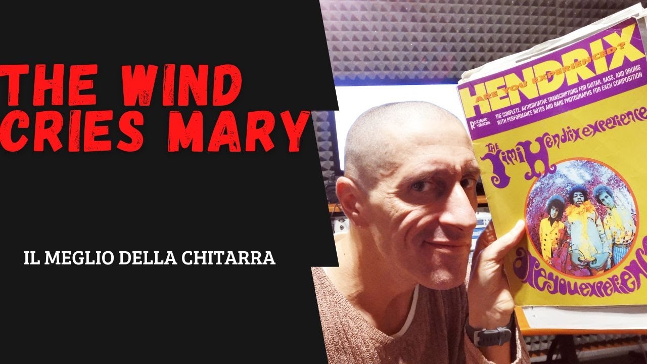 Come Jimi Hendrix suonava la sua chitarra - the wind cries mary