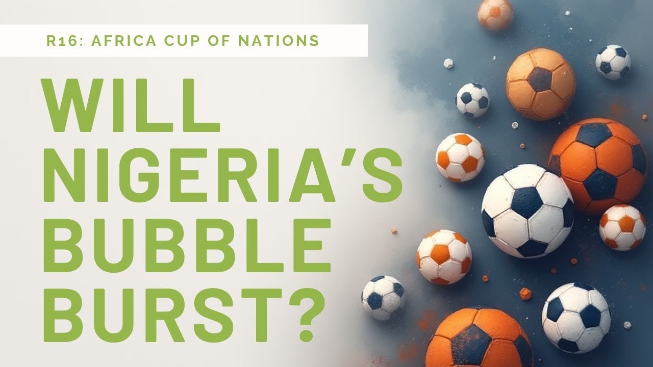 AFCON R16: Super Eagles Soaring, but will the AFCON bubble burst?