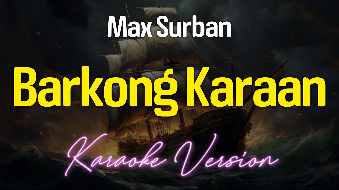 BARKONG KARAAN - Max Surban (KARAOKE Version)
