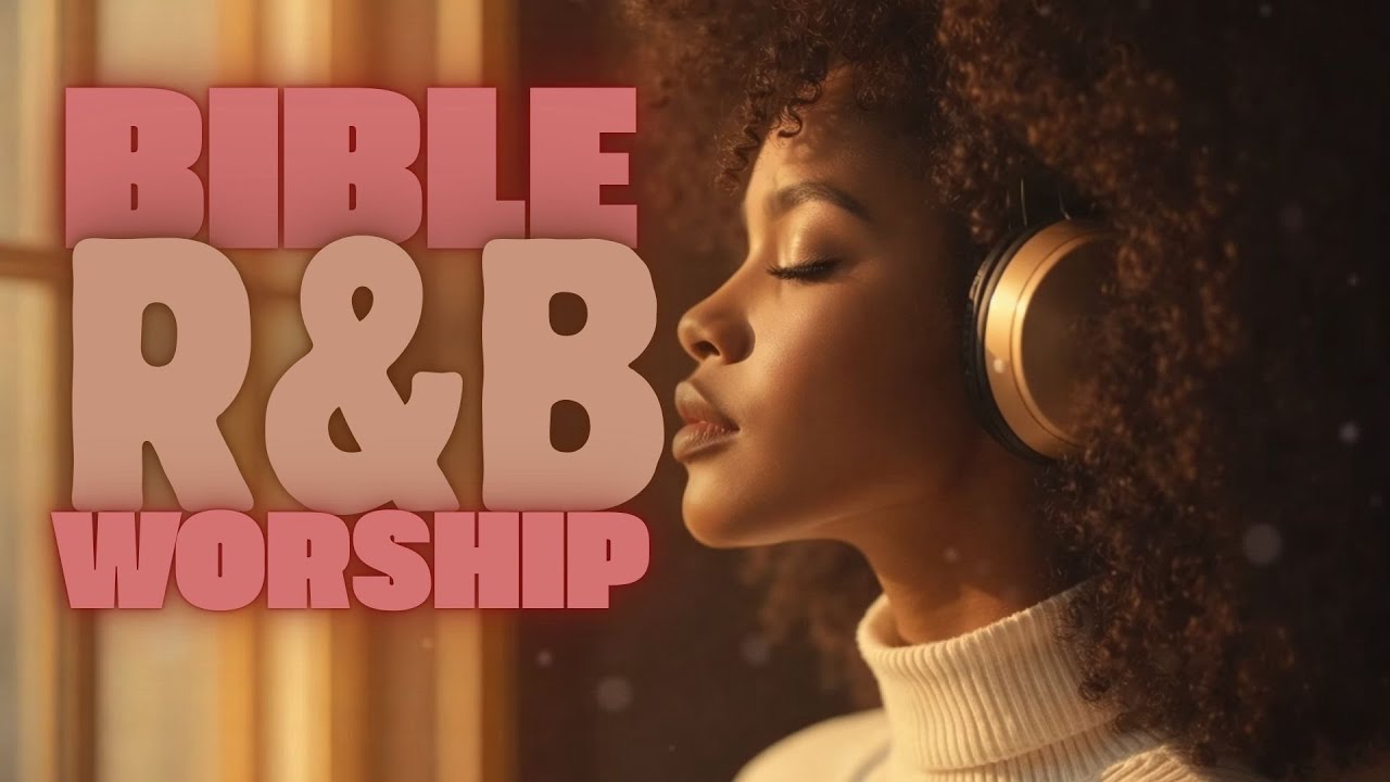 Bible R&B Worship for Soul Healing | Emmanuel, Guard My Heart • Gospel Praise Mix