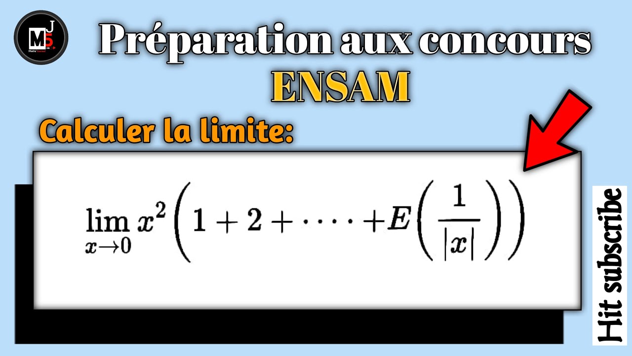 Preparation ENSAM: limite et partie entière