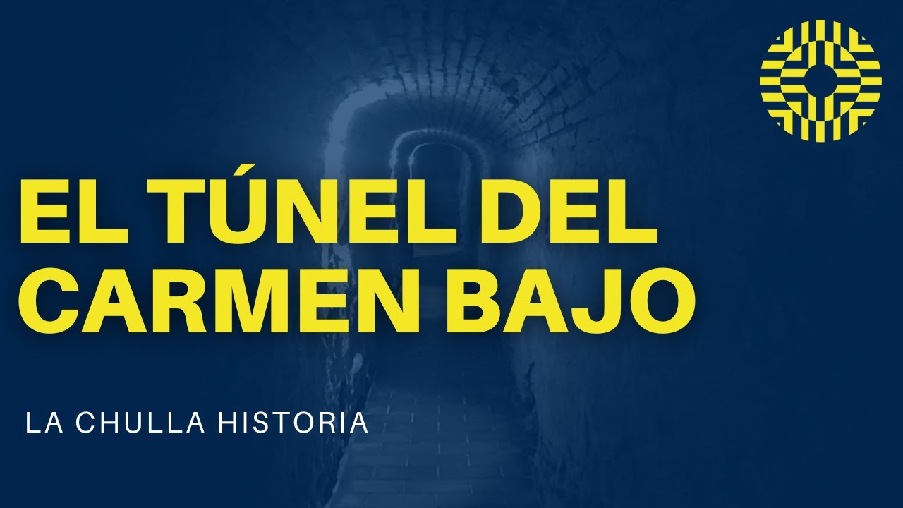 El Túnel del Carmen Bajo | La Chulla Historia