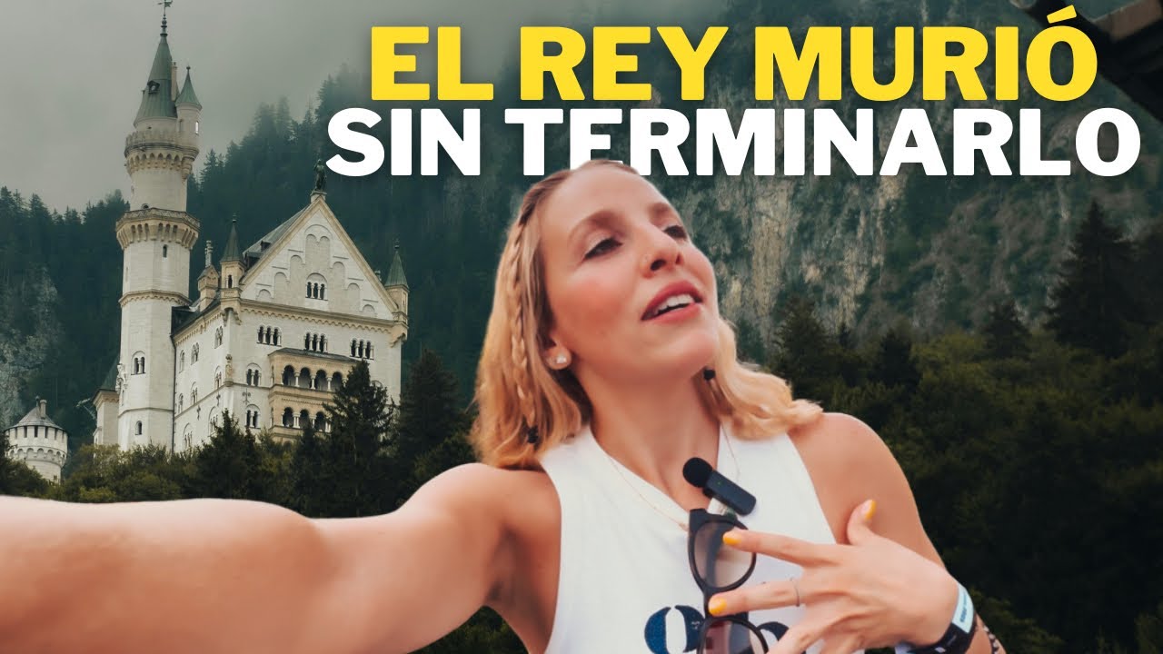 La TRISTE HISTORIA del FAMOSO CASTILLO de CUENTO 🇩🇪 NEUSCHWANSTEIN