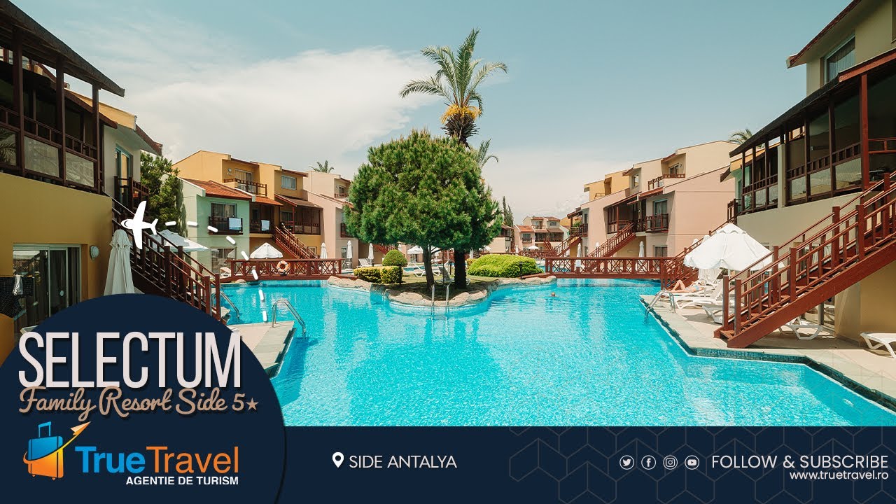 Selectum Family Resort - Side, Antalya | True Travel