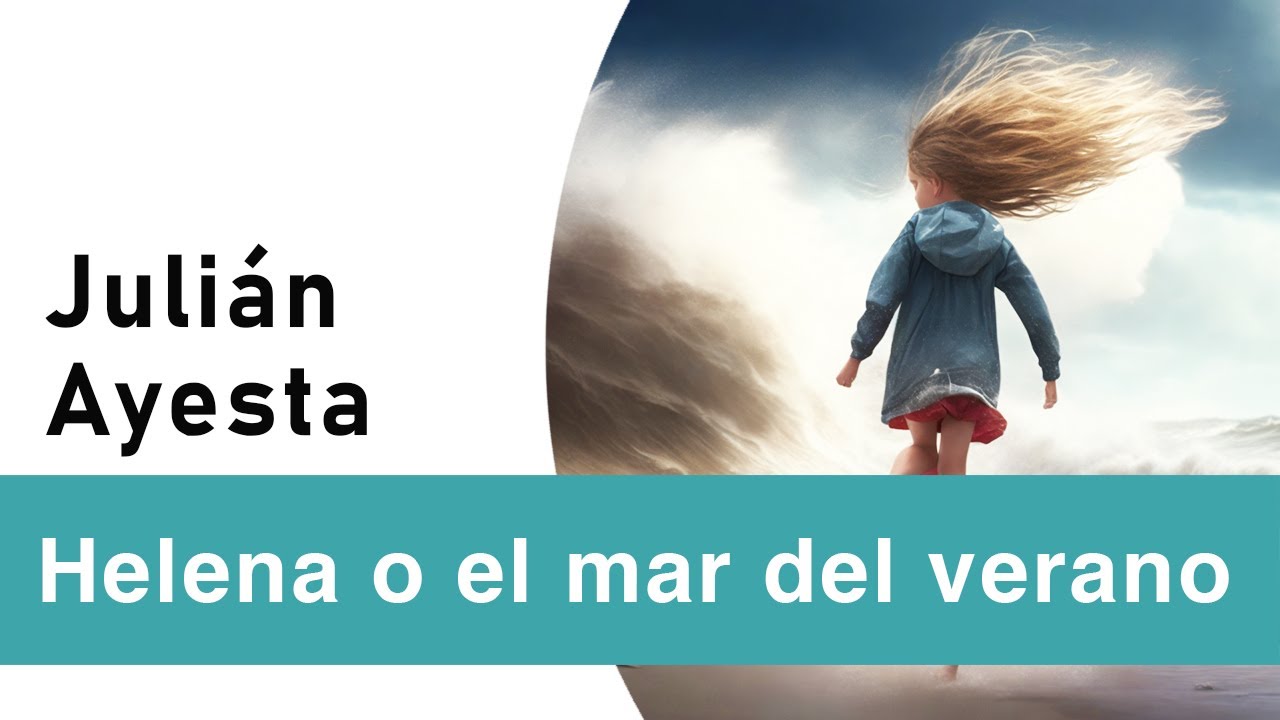 El primer amor, HELENA O EL MAR DE VERANO, de Julián Ayesta 🌞