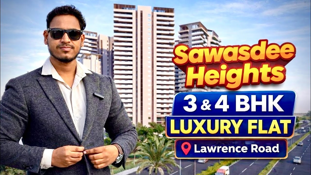 Sawasdee Heights Lawrence Road 📍Britannia Chowk  3 & 4 BHK LUXURY FLAT 😍| ब्रिटानिया चौक लारेंस रोड