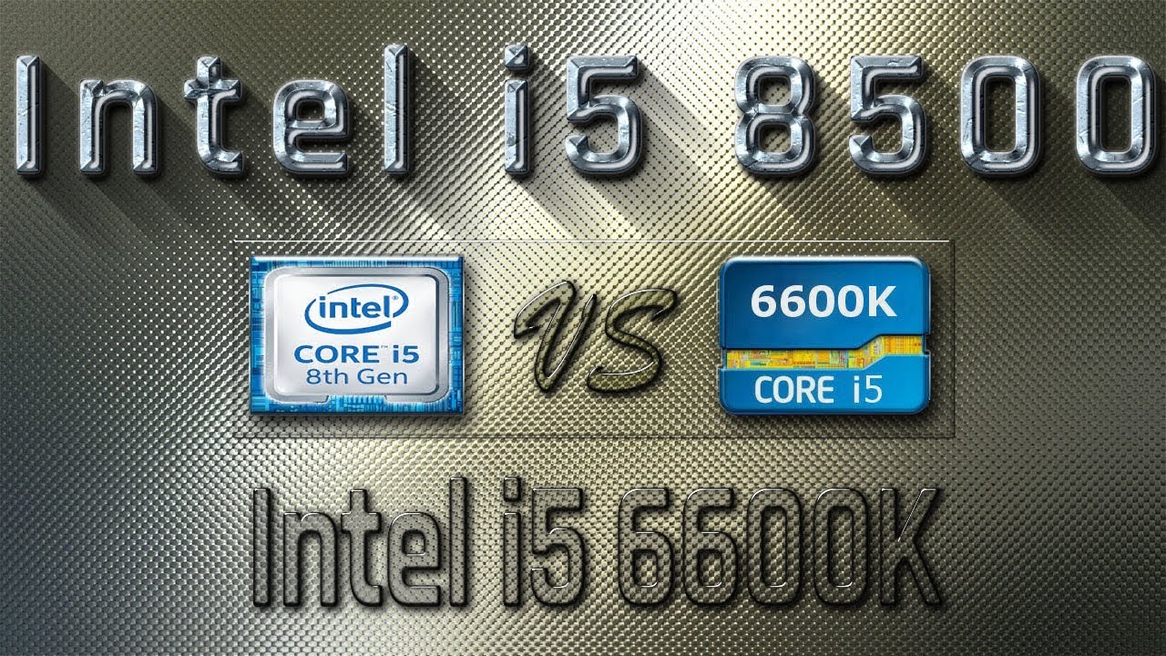 i5 8500 vs i5 6600K Benchmarks | Gaming Tests Review & Comparison