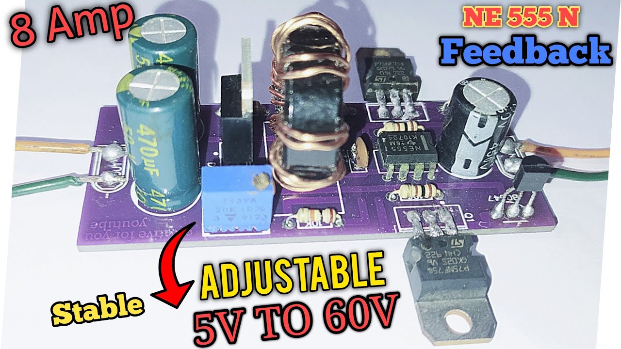 Adjustable Boost converter | 5V To 60V | 10A | NE555N Feedback
