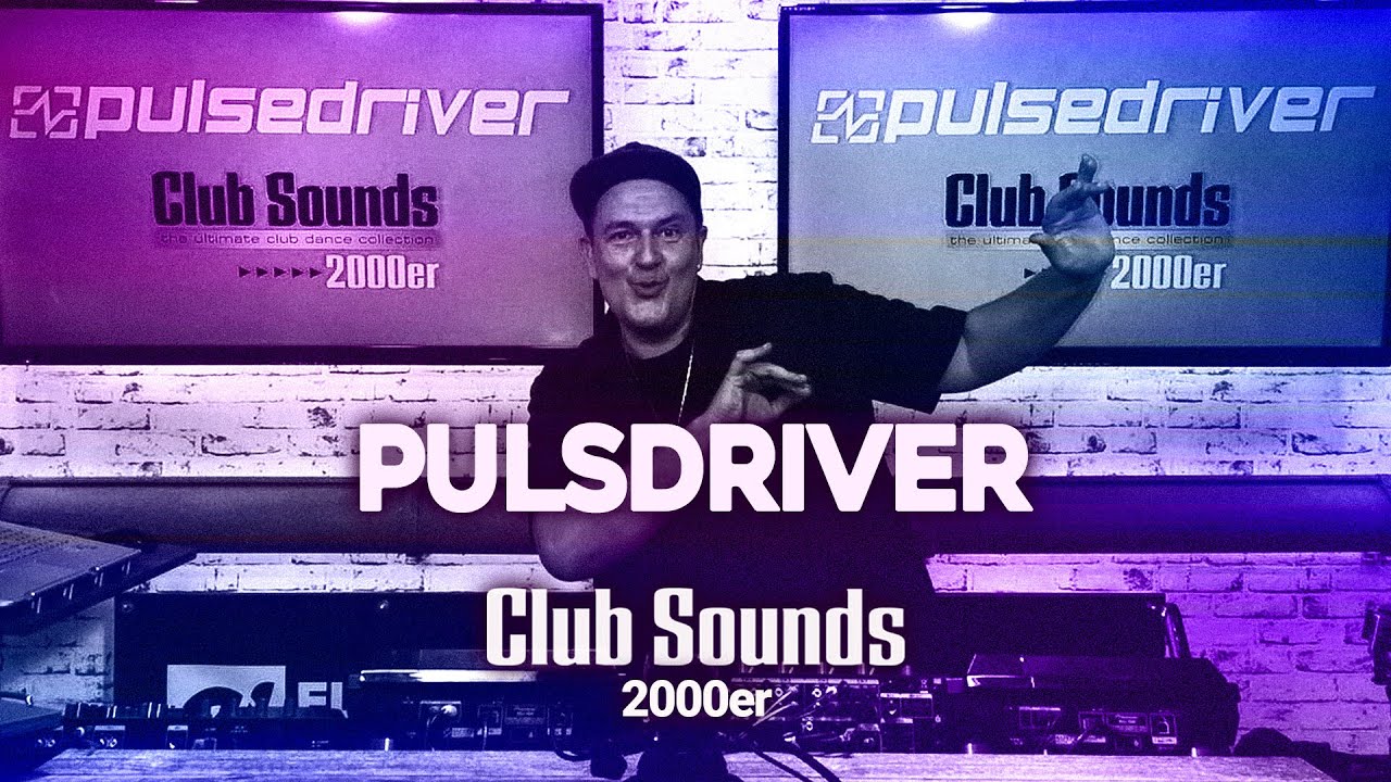 Pulsdriver - Club Sounds 2000er | Classics - Trance, Hands Up, Dance (Remastered)