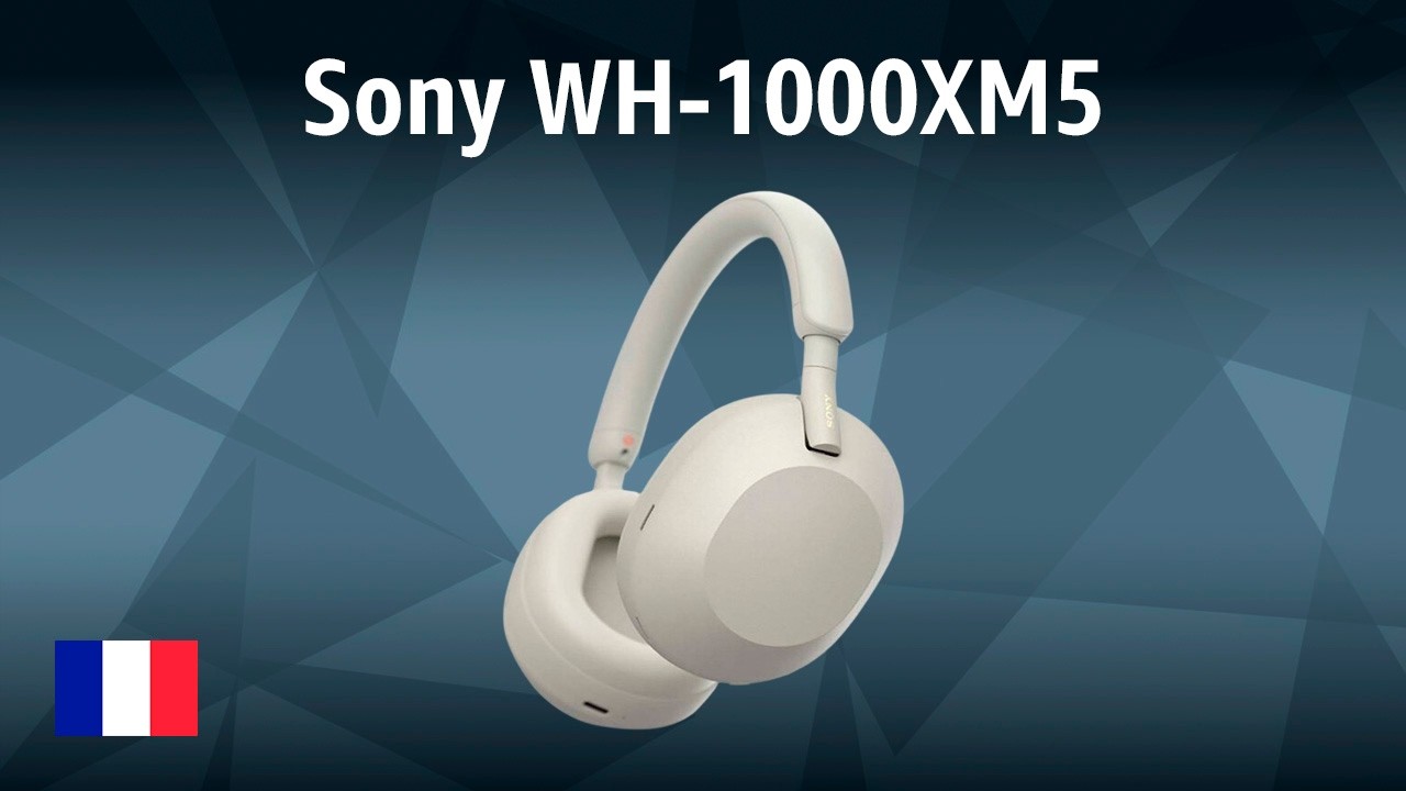 Casque sans fil haut de gamme Sony  WH-1000XM5 | TEST | Français