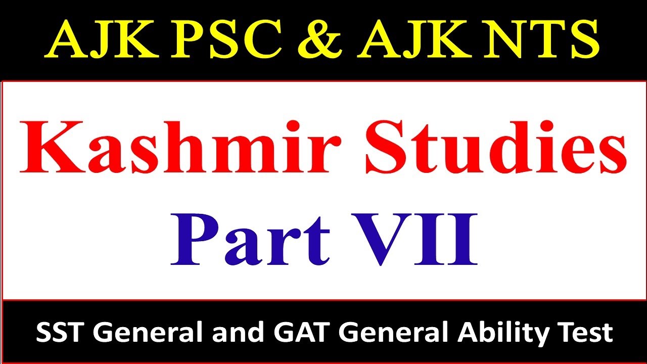 Kashmir Studies MCQs|| AJK PSC SST General and GAT General Ability Test Kashmir Studies MCQs for NTS