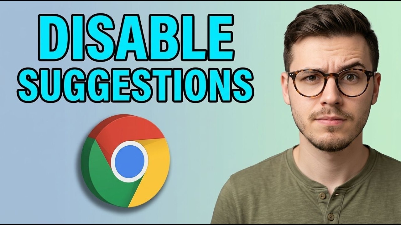 How to Disable Search Suggestions in Google Chrome [2026 Guide]