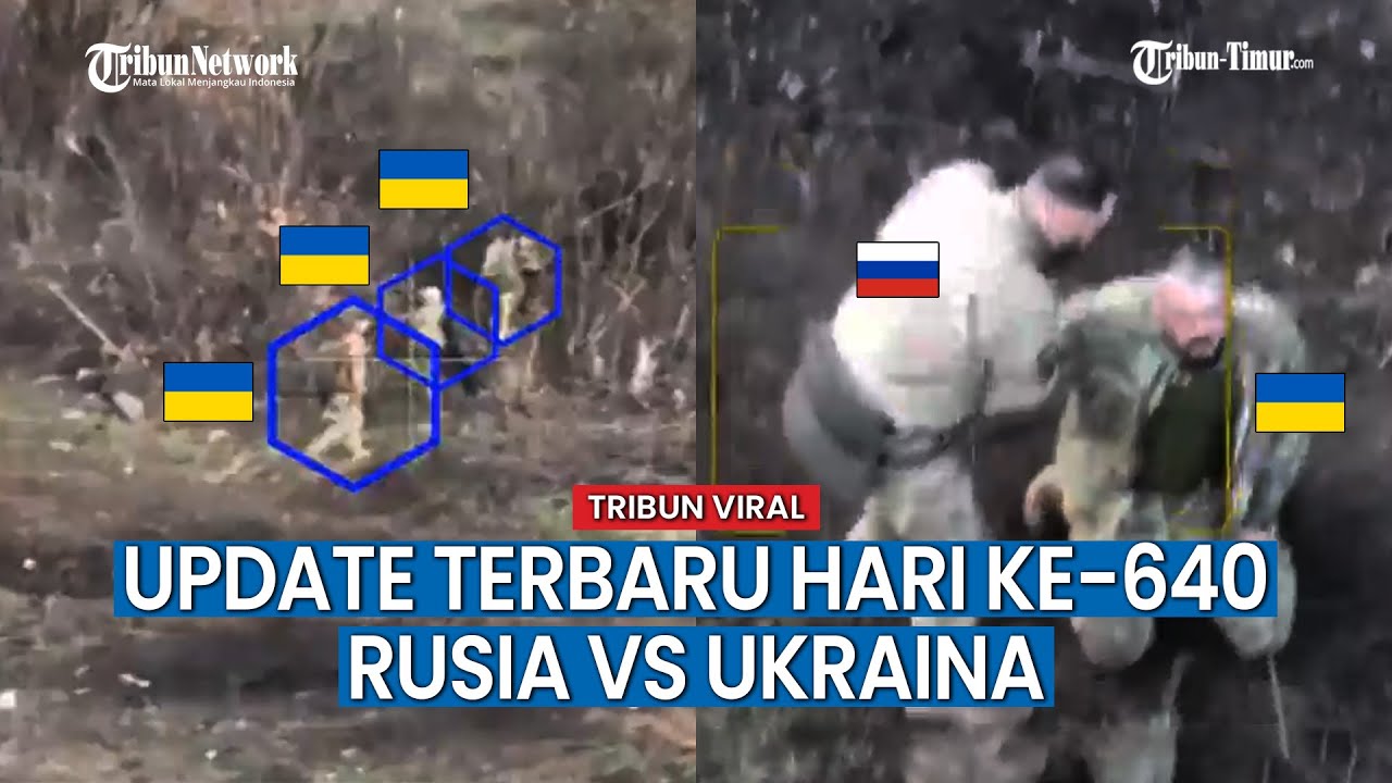 UPDATE TERBARU HARI KE-640 Rusia vs Ukraina, Granat Rusia Tabur Kepanikan di Parit Tentara Ukraina