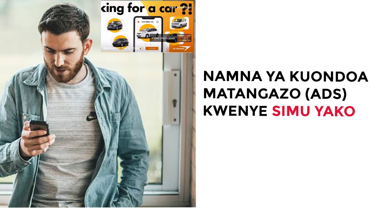 NAMNA YA KUONDOA MATANGAZO (ADS)  KWENYE SIMU YAKO!!!!!