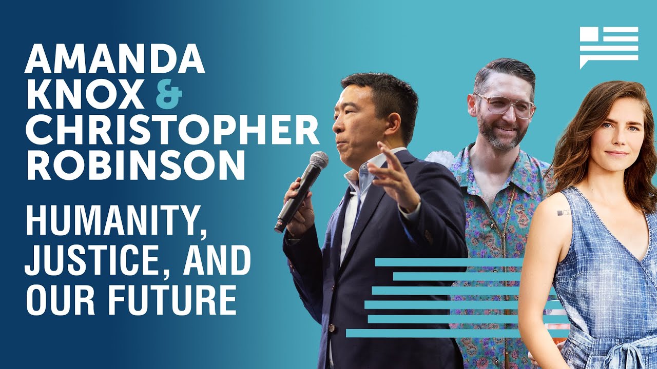 Humanity, justice, and our future - Amanda Knox joins. | Andrew Yang | Yang Speaks
