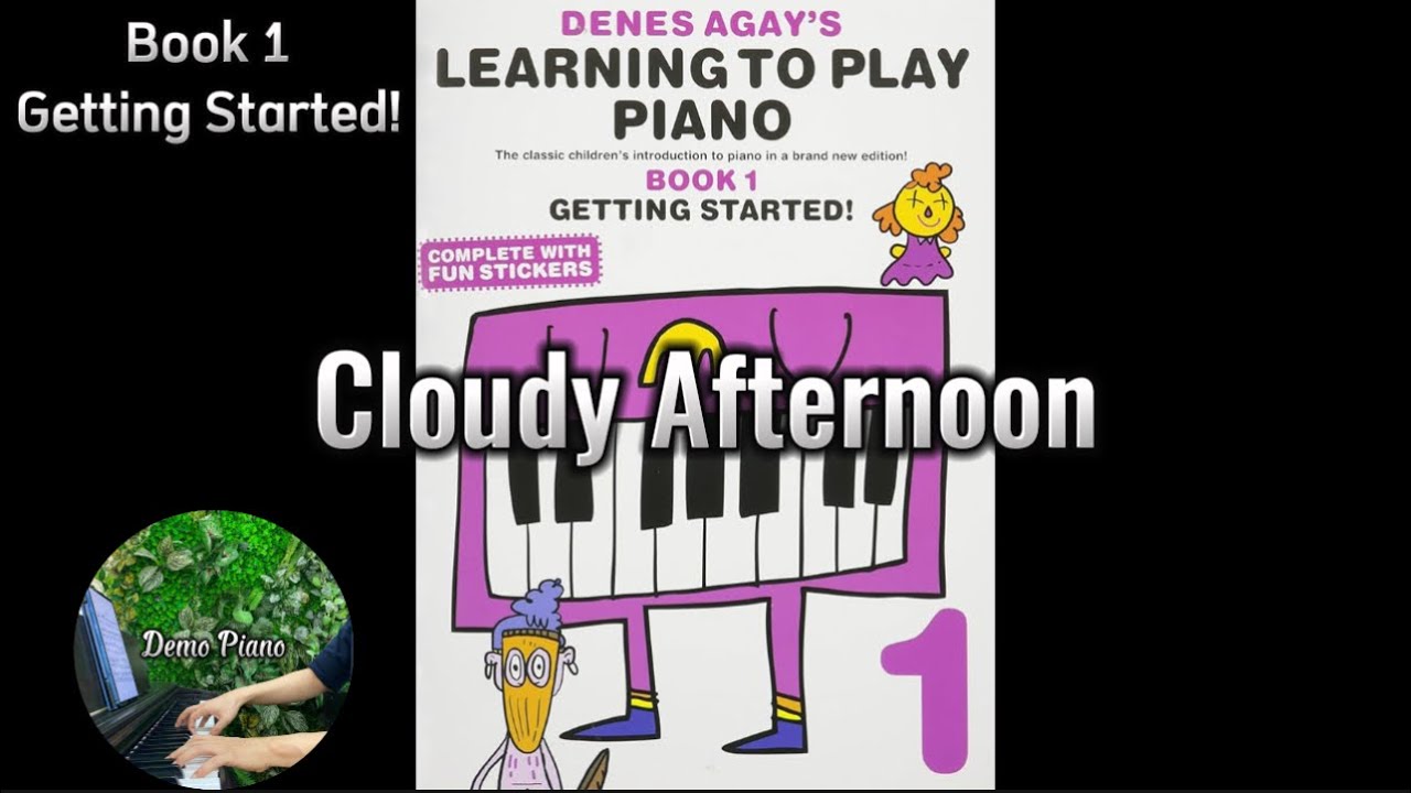 Cloudy Afternoon (P38) | Denes Agay&rsquo;s Learning To Play Piano Book 1