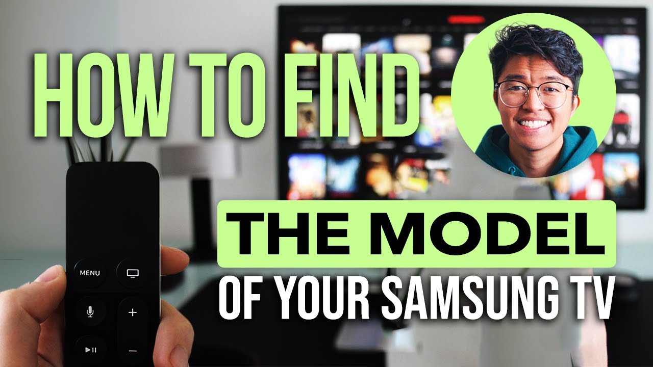 How To Find The Model Number Of Your Samsung TV: Easy Guide