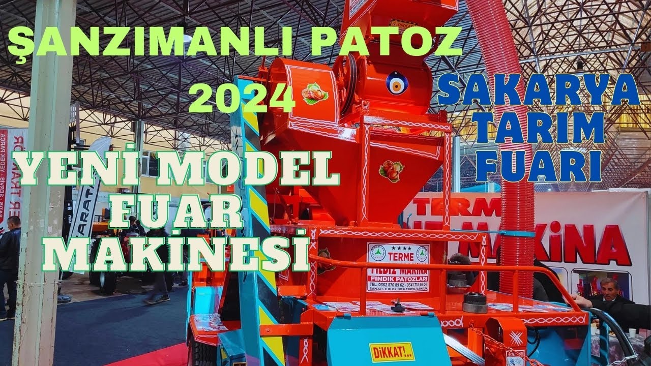 ŞANZIMANLI FINDIK PATOZU YILDIZ MAKİNE SANAYİİ SAKARYA TARIM FUARI 2023 - 2024