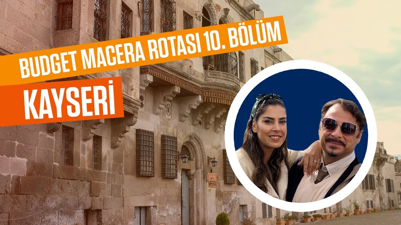 BUDGET MACERA ROTASI - KAYSERİ