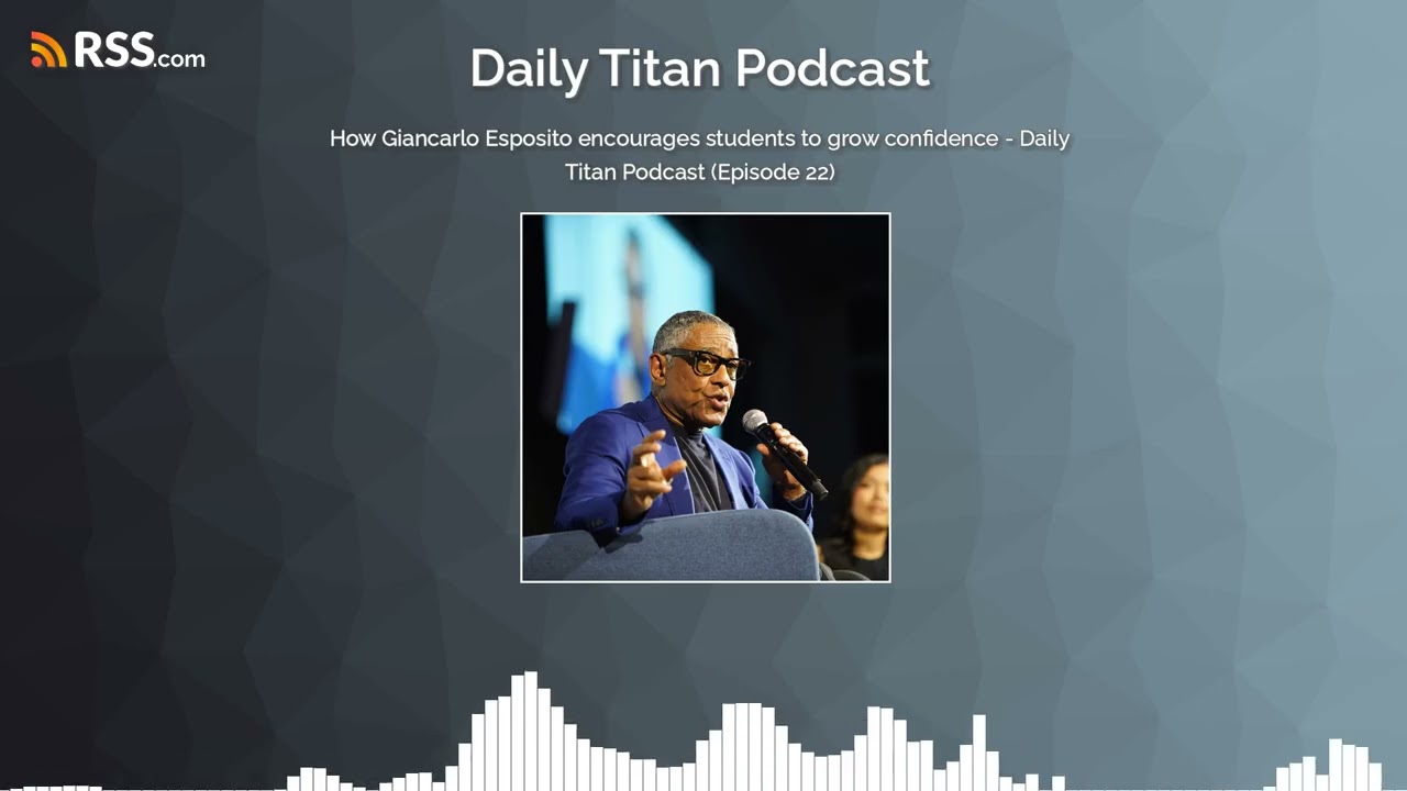 How Giancarlo Esposito encourages students to grow confidence - Daily Titan Podcast (Episode...