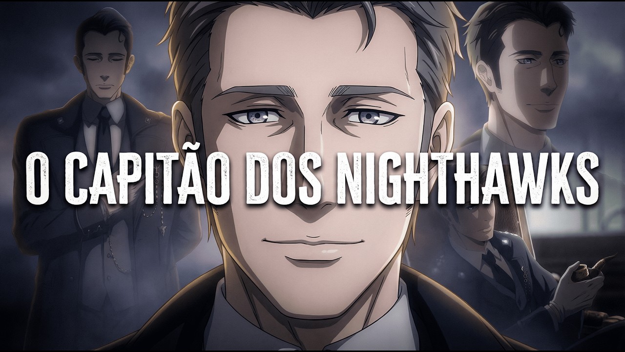 DUNN SMITH — O CAPITÃO DOS NIGHTHAWKS  | Lord of the Mysteries