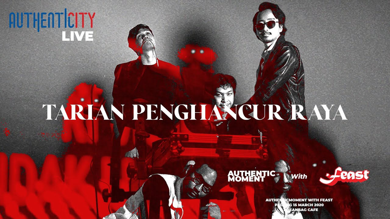 FEAST - TARIAN PENGHANCUR RAYA ( LIVE at AUTHENTICITY PADANG 15 MARCH 2020 )
