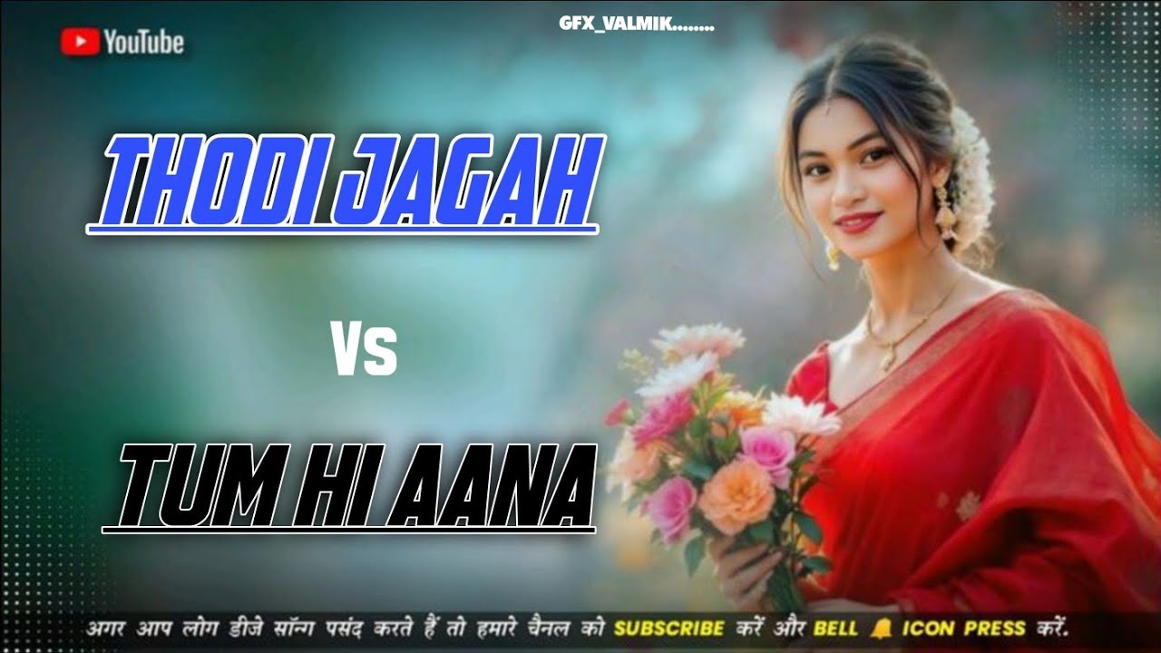 THODI JAGAH DEDE MUJHE VS TUM HI AANA (ORIGINAL TUR TONE MIX ) DESI RIMEX DHARAMPUR 