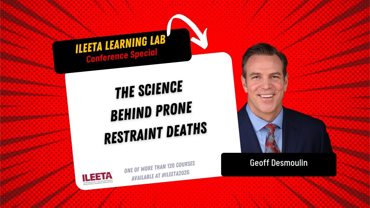 The Science Behind Prone Restraint Deaths (Geoff Desmoulin) #ILEETA Learning Lab
